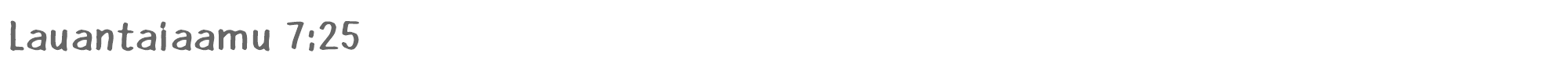 Sample characters Lauantaiaamu 7:25 Font